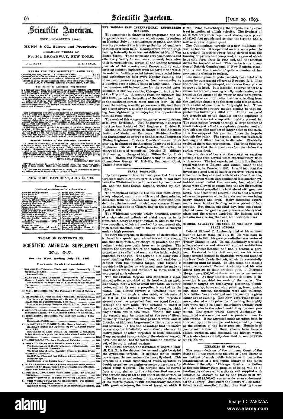 PUBLISHED WEEKLY AT No. 361 BROADWAY NEW YORK. 0. D. MUNN. A. E. BEACH. TERMS FOR THE SCIENTIFIC AMERICAN. SCIENTIFIC AMERICAN SUPPLEMENT No. 917. For the Week Ending July 29 1893. THE WORLD'S FAIR INTERNATIONAL ENGINEERING CONGRESS. NAVAL TORPEDOES. with great exactness the line of travel ou which it COLONEL AUCHRIITY POUNDER OF THE NEW YORK TRADE SCHOOLS. LIBRARIES IN CHICAGO. ICS'I`A-131.ISFEID 1845., 1893-07-29 Stock Photo